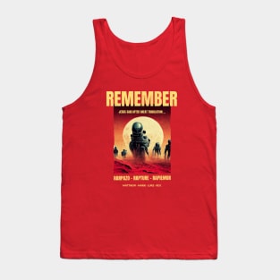 Remember Jesus said, Rapture after great tribulation Tank Top